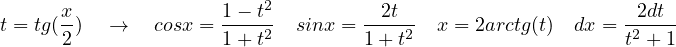       x-              1--t2        --2t-                    -2dt-
t = tg(2 )  →   cosx = 1+ t2  sinx = 1 + t2  x = 2arctg(t) dx = t2 + 1
