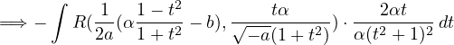      ∫
          1-  1---t2     √----tα-----  ---2αt---
=⇒ -    R(2a(α1 + t2 - b),  - a(1 +t2))⋅α (t2 + 1)2 dt
