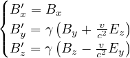 (  ′
|{B x = Bx(       )
|B ′y = γ (By + vc2Ez)
(B ′z = γ Bz - cv2Ey
